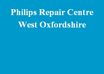 Philips Repair Centre West Oxfordshire