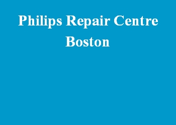 Philips Repair Centre Boston