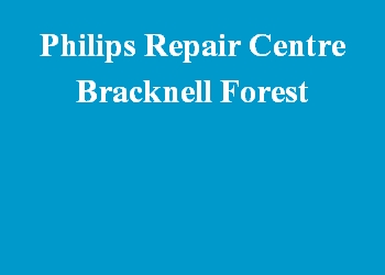 Philips Repair Centre Bracknell Forest