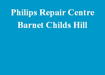 Philips Repair Centre Barnet Childs Hill