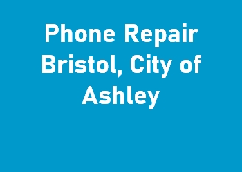 Phone Repair Bristol, City of Ashley