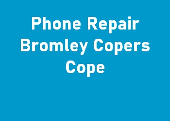 Phone Repair Bromley Copers Cope