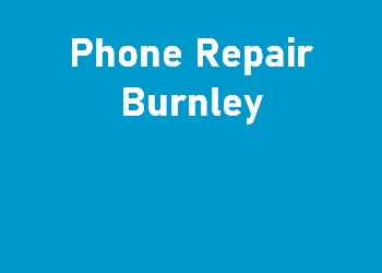Phone Repair Burnley