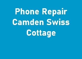 Phone Repair Camden Swiss Cottage