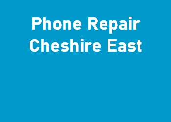 Phone Repair Cheshire East