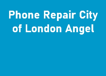Phone Repair City of London Angel