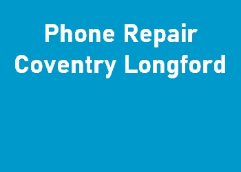 Phone Repair Coventry Longford