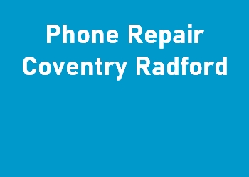 Phone Repair Coventry Radford