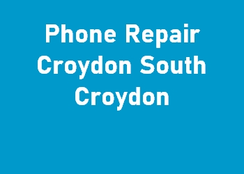 Phone Repair Croydon South Croydon