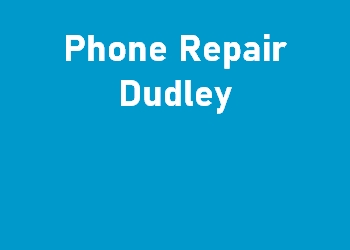 Phone Repair Dudley