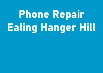 Phone Repair Ealing Hanger Hill