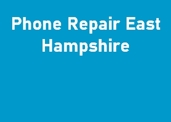 Phone Repair East Hampshire