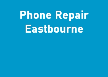 Phone Repair Eastbourne