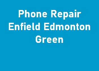 Phone Repair Enfield Edmonton Green