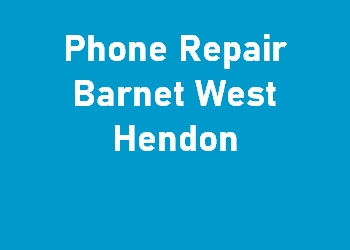 Phone Repair Barnet West Hendon