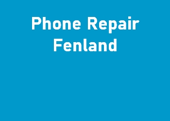 Phone Repair Fenland