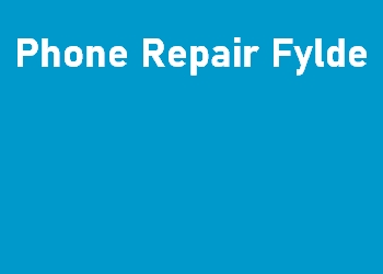 Phone Repair Fylde
