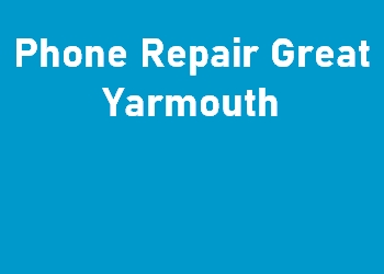 Phone Repair Great Yarmouth