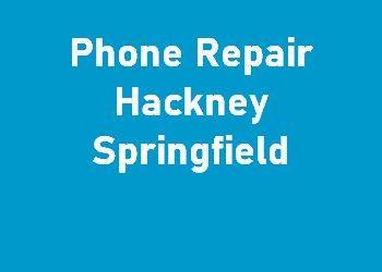 Phone Repair Hackney Springfield