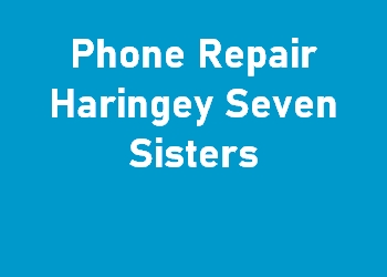 Phone Repair Haringey Seven Sisters