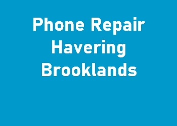 Phone Repair Havering Brooklands