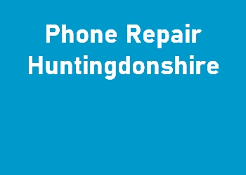 Phone Repair Huntingdonshire