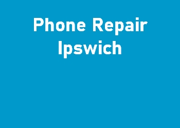 Phone Repair Ipswich