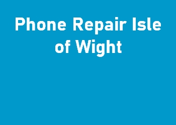 Phone Repair Isle of Wight