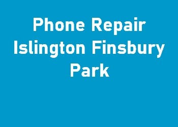 Phone Repair Islington Finsbury Park