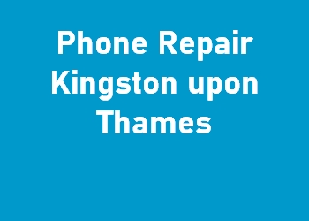 Phone Repair Kingston upon Thames