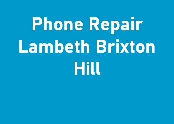 Phone Repair Lambeth Brixton Hill