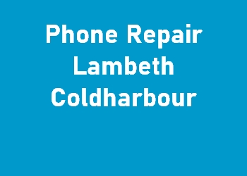Phone Repair Lambeth Coldharbour