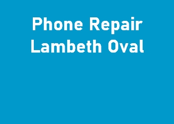 Phone Repair Lambeth Oval