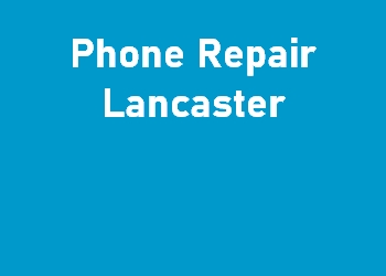 Phone Repair Lancaster