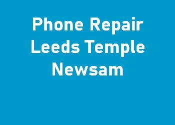 Phone Repair Leeds Temple Newsam