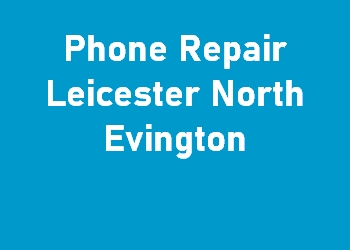 Phone Repair Leicester North Evington