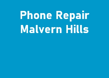 Phone Repair Malvern Hills