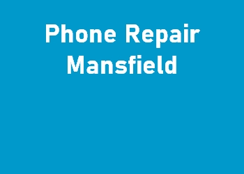 Phone Repair Mansfield