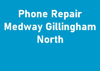 Phone Repair Medway Gillingham North