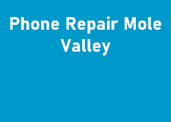 Phone Repair Mole Valley