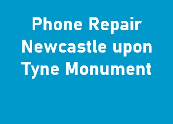 Phone Repair Newcastle upon Tyne Monument