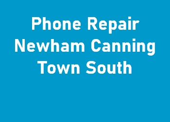 Phone Repair Newham Canning Town South