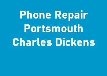 Phone Repair Portsmouth Charles Dickens