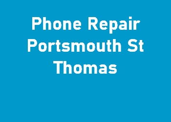 Phone Repair Portsmouth St Thomas