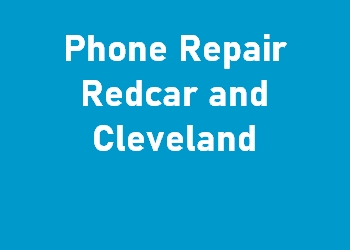 Phone Repair Redcar and Cleveland