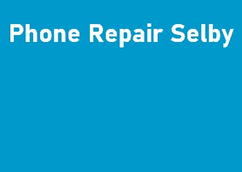 Phone Repair Selby