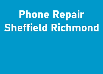 Phone Repair Sheffield Richmond