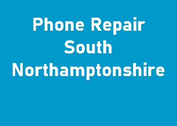 Phone Repair South Northamptonshire