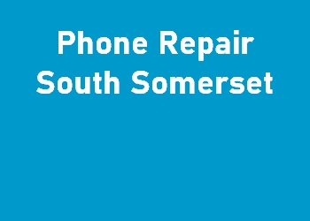 Phone Repair South Somerset