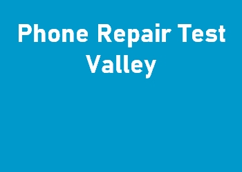 Phone Repair Test Valley